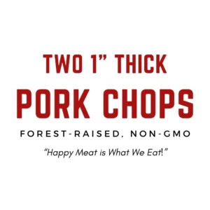 TWO 1” Thick Pork Chops 1 LB Package Avg