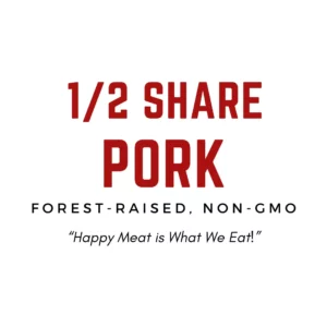 Graphic displaying 1/2 share pork availability at Project FarmSTAND forest-raised, non-GMO